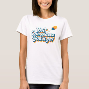 Oh, de plaatsen waar je heen gaat! Citaat met ball T-shirt