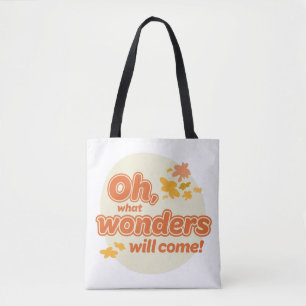 Oh, de plaatsen waar je heen gaat! "Wat wonderen z Tote Bag