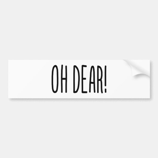 OH DEAR! BUMPERSTICKER (Voorkant)
