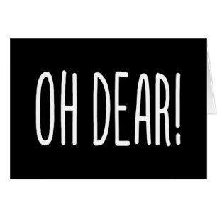 OH DEAR! KAART