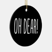 OH DEAR! KERAMISCH ORNAMENT (Rechts)