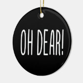 OH DEAR! KERAMISCH ORNAMENT (Links)