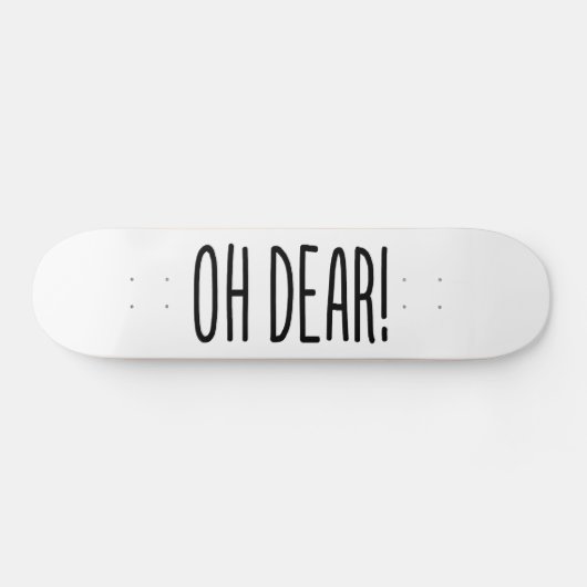 OH DEAR! PERSOONLIJK SKATEBOARD (Horizontaal)