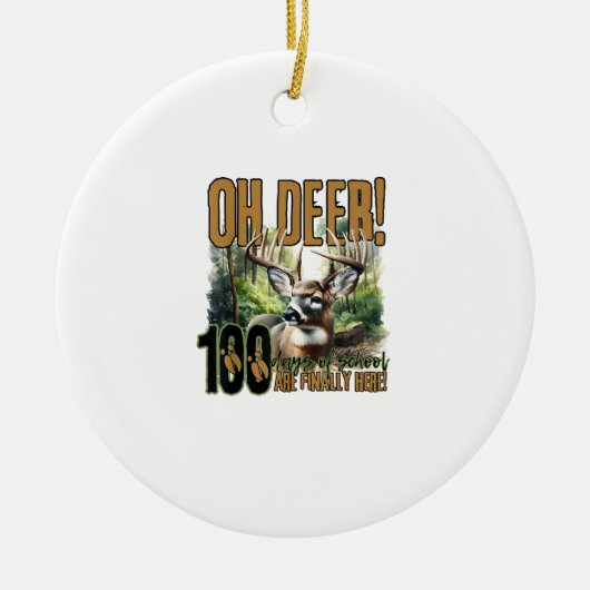 Oh Deer 100 Days Of School Deer Hunting CeOrnament Keramisch Ornament (Voorkant)