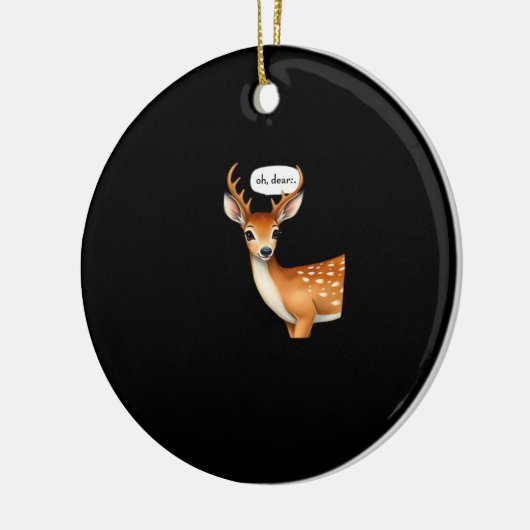 Oh Deer Cute Punny Deer Saying Whimsical Quote Keramisch Ornament (Links)