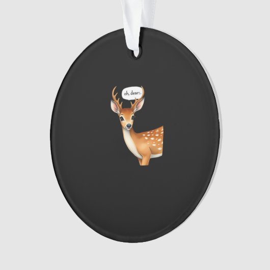 Oh Deer Cute Punny Deer Saying Whimsical Quote Ornament (voorkant)