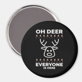 Oh Deer Everyone Is Here Modern Style Magneet (Voorkant / Achterkant)