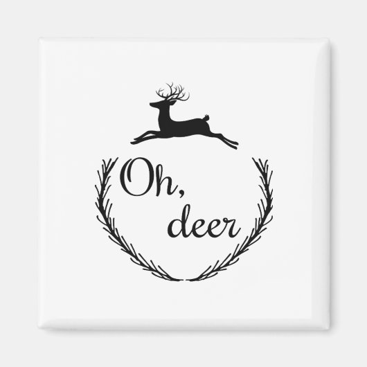 Oh Deer Funny Style Design  Magneet (Voorkant)