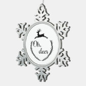 Oh Deer Funny Style Design  Tin Sneeuwvlok Ornament (Rechts)