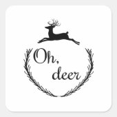 Oh Deer Funny Style Design Vierkante Sticker (Voorkant)