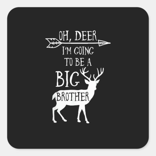 Oh Deer Going To Big Brother Christmas Announcemen Vierkante Sticker (Voorkant)