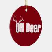 Oh Deer grappige kersttekst met rendierantlers Keramisch Ornament (Rechts)