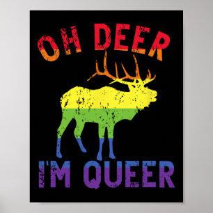 Oh Deer Im Queer Rainbow LHBT Gay Pride Panual Les Poster