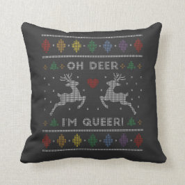 Oh Deer Im Queer Ugly Christmas Sweater  Kussen