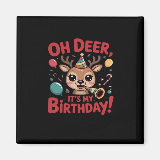 Oh Deer Its My Birthday Cute Reindeer Festive Styl Magneet (Voorkant)