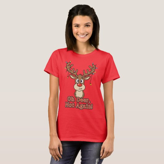 Oh Deer Not Again Funny Reindeer T-shirt (Voorkant volledig)