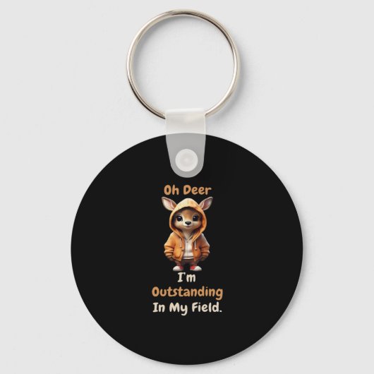Oh Deer Outstanding In My Field Funny HumoKeychain Sleutelhanger (Voorkant)