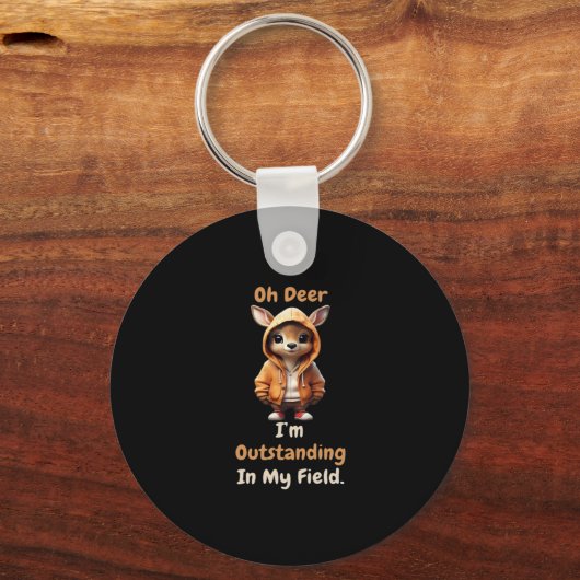 Oh Deer Outstanding In My Field Funny HumoKeychain Sleutelhanger (Voorkant)