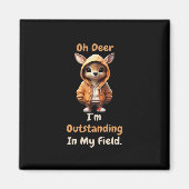 Oh Deer Outstanding In My Field Funny Humor  Magneet (Voorkant)