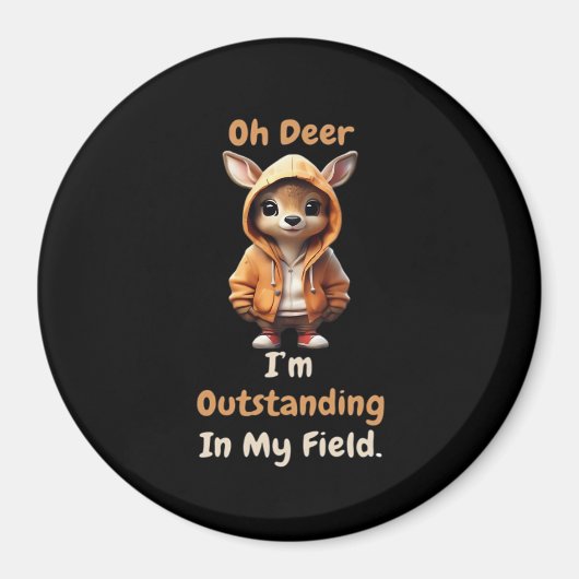 Oh Deer Outstanding In My Field Funny Humor  Magneet (Voorkant)