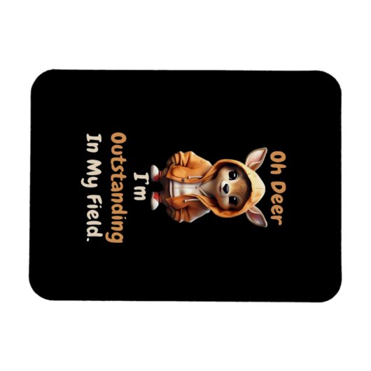 Oh Deer Outstanding In My Field Funny Humor  Magneet (Horizontaal)