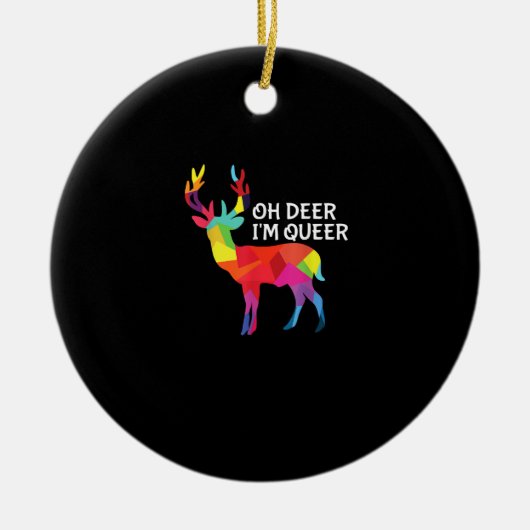 Oh Deer Queer Funny Pun LGBT Pride Design Keramisch Ornament (Voorkant)