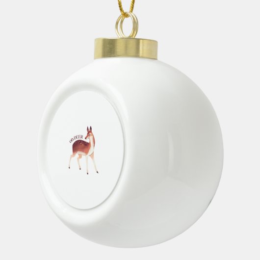 Oh Deer Whimsical Creative Design  Keramische Bal Ornament (Rechts)