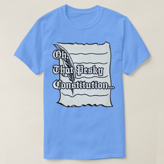 Oh die vervelende constitutie t-shirt (Design voorkant)