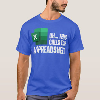 Oh dit vraagt om een spreadsheet grappige Kantoor T-shirt