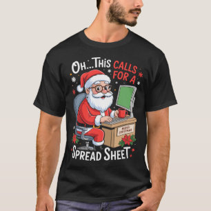 Oh dit vraagt om een spreadsheet Kerstman Excel Gr T-shirt