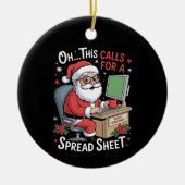 Oh dit vraagt om een spreadsheet kerstmis keramisch ornament (Voorkant)