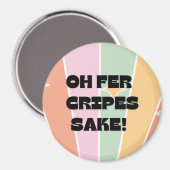 Oh fer Cripes Sake! Scandinavische/Noorse Humor Magneet (Voorkant / Achterkant)