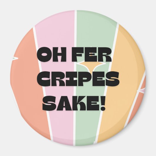 Oh fer Cripes Sake! Scandinavische/Noorse Humor Magneet (Voorkant)