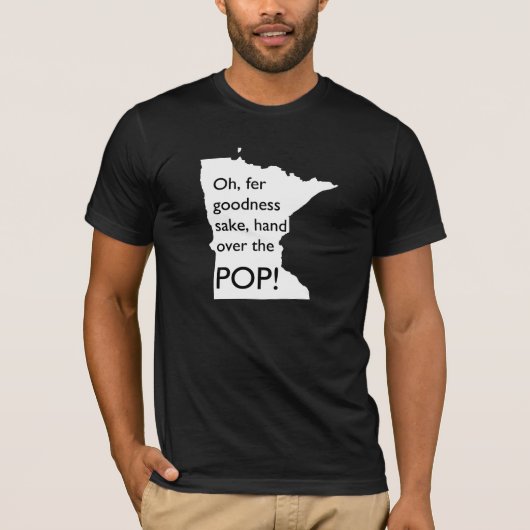 Oh Fer Goodness Sake Hand Over Pop MN T-shirt (Voorkant)