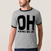 OH GEEZ T-SHIRT (Voorkant)