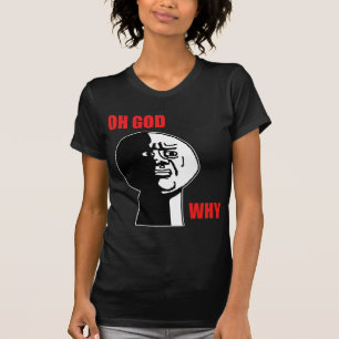 Oh God waarom Guy Rage Face Meme T-shirt