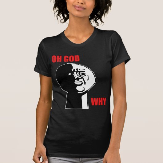 Oh God waarom Guy Rage Face Meme T-shirt (Voorkant)