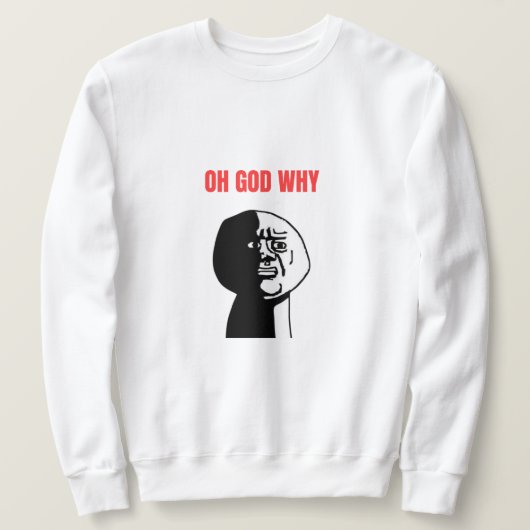 Oh God, waarom Meme Trui (Design voorkant)