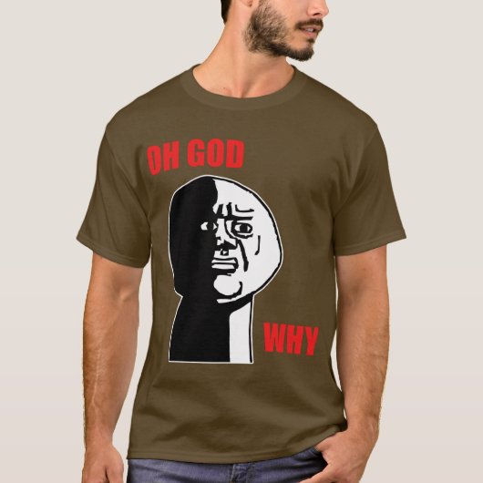 OH GOD WAAROM T-SHIRT (Voorkant)