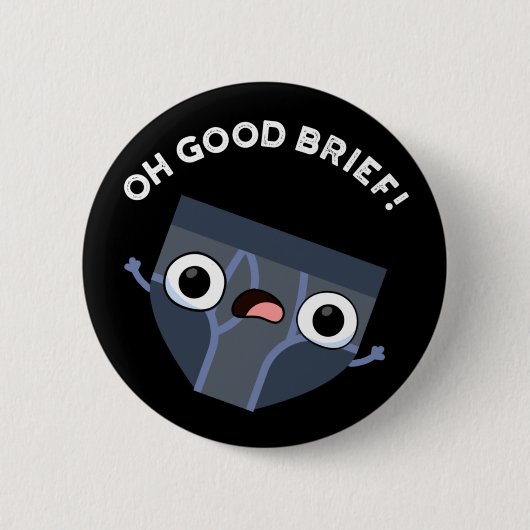 Oh Good Brief Funny Underwear Pun Dark BG Ronde Button 5,7 Cm (Voorkant)