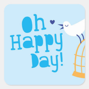 Oh Happy Day! met blauwe vogel Vierkante Sticker