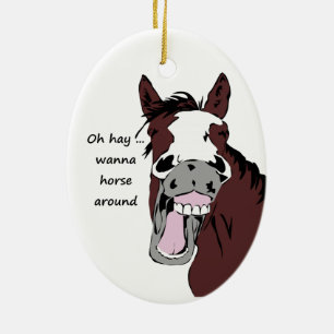Oh hay wil een paard rondraden met Quote Funny paa Keramisch Ornament