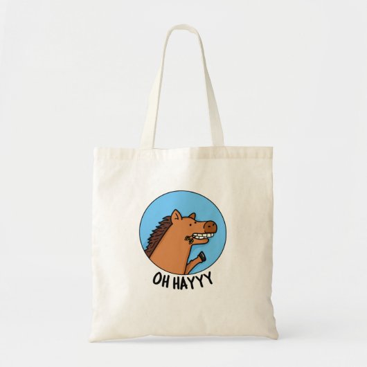 Oh Hayyy Grappig Paard Pun Tote Bag (Voorkant)