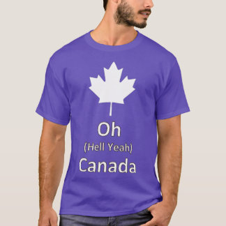Oh Hell Ja Canada - 150 jaar grappig canadese E T-shirt