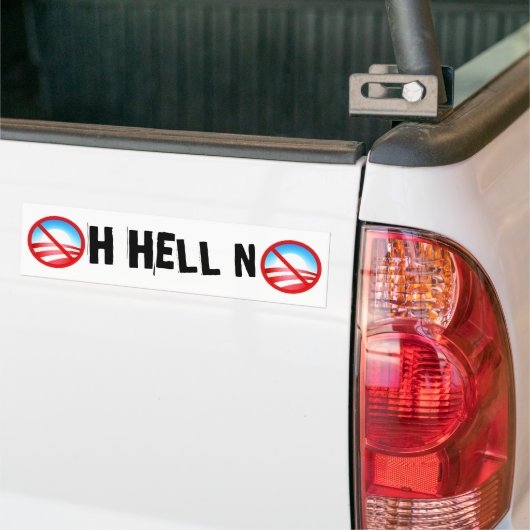 OH HELL NO BUMPERSTICKER (Op Truck)