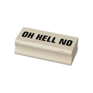 OH HELL NO Funny Nope Meme Business Cowerker Humor Rubberstempel