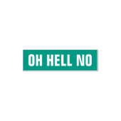 OH HELL NO Grappig Nee Meme Sarcasme Humor Grapjas Zelfinktende Stempel (Design)