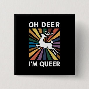 Oh hertog Ik ben queer Regenboog LGBT trots Gay Le Vierkante Button 5,1 Cm