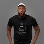 Oh! Het element van verrassend Shirt<br><div class="desc">Zoveel elementen in het periodiek systeem,  maar u zult de sprong op hen allen met het Element van Verrassing krijgen!</div>