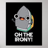 Oh, het Irony Funny Iron Pun Dark BG Poster (Voorkant)